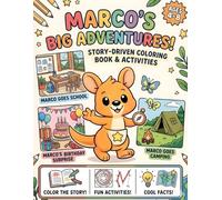 Marco's Big Adventure Coloring Book: 3 Stories in 1 - Birthday Surprise, School Fun & Camping Adventure for Kids Ages 3-8: Story-Based Coloring Book ... for Kids (Marco the Kangaroo Adventures)