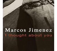 Marcos Jimenez - I Thought About You