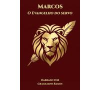 Marcos - O Evangelho do Servo: Narrado por Graciliano Ramos (Coleção Vozes do Reino)