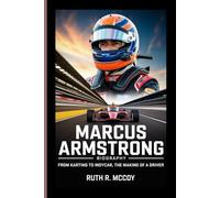 MARCUS ARMSTRONG BIOGRAPHY: From Karting to IndyCar, The Making of a Driver