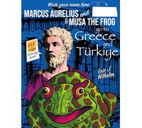 Marcus Aurelius and Musa the Frog go to Greece and Türkiye