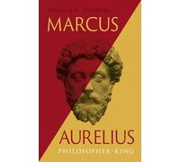 Marcus Aurelius: Philosopher-King (Great Lives of the Ancient World)