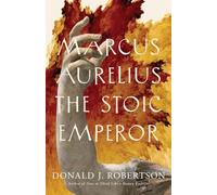 Marcus Aurelius: The Stoic Emperor (Ancient Lives)