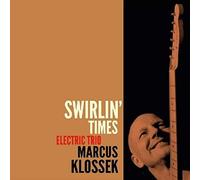 Marcus Klossek Electric Trio - Swirlin' Times