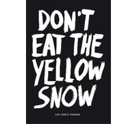 Marcus Kraft Don’t Eat The Yellow Snow (Tapa dura) Pop Music Wisdom