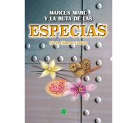 Marcus marc y la ruta de las especias (LAS RUTAS DE MARCUS MARC)
