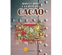 Marcus Marc Y La Ruta Del Cacao