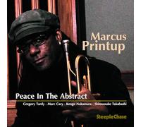 Marcus Printup - Peace In The Abstract