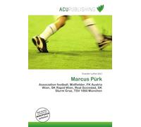 Marcus Pürk: Association football, Midfielder, FK Austria Wien, SK Rapid Wien, Real Sociedad, SK Sturm Graz, TSV 1860 München