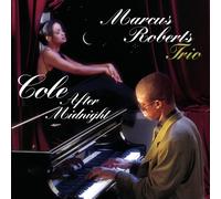 Marcus Roberts Trio COLE AFTER MIDNIGHT (CD) (Importación USA)