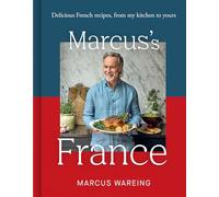 Marcus’s France: Delicious French recipes, from my kitchen to yours