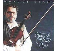 Marcus VIANA - Trilhas E Temas - Volume Tres