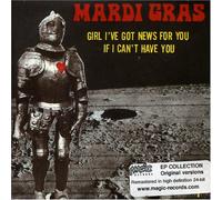 Mardi Gras - Girl I've Got News for You