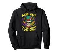 Mardi Gras Hace Ese vudú Que Haces Sudadera con Capucha