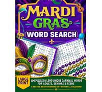 Mardi Gras Word Search Puzzle Book: Large Print 100 Puzzles & 1,500 Unique Carnival Words For Adults, Seniors & Teens