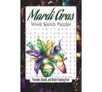 Mardi Gras Word Search Puzzles: A Festive Journey Through Carnival Traditions | 50+ Puzzles | 6 x 9 Inches | Over 495 Words | For All Ages & Great As Gifts