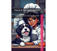 Mardi & Gumbo - Work!: A MAAISI Ventures Coloring Storybook (Adventures of Mardi & Gumbo)