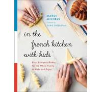 Mardi Michels In the French Kitchen with Kids (Tapa blanda) (Importación USA)