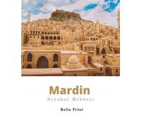 Mardin Seyahat Rehberlik (TRAVEL GUIDE TO TURKEY)