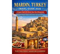 MARDIN, TURKEY TRAVEL GUIDE 2026