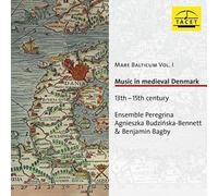 Mare Balticum, vol. 1 : Musique médiévale danoise. Budzinska-Bennett, Bagby.