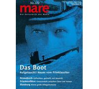 mare - Die Zeitschrift der Meere / No. 172/ Das Boot: Aufgetaucht! Neues vom Filmklassiker: 171