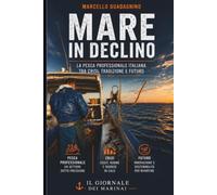 Mare in Declino: La pesca professionale italiana tra crisi, tradizione e futuro