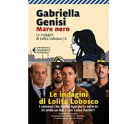 Mare nero. Le indagini di Lolita Lobosco (Vol. 6) (Universale economica Feltrinelli)