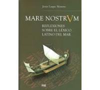 mare nostrvm: reflexiones sobre el lexico latino del mar