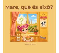 Mare, què és això? (Sweetpea & Pumpkin Stories)