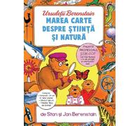 Marea carte despre stiinta si natura. Seria Ursuletii Berenstain - Stan Berenstain, Jan Berenstain, Vlad si cartea cu Genius, Editie in limba romana