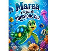 Marea e la grande missione blu