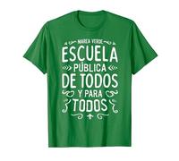 Marea Verde Escuela Pública De Todos Y Para Todos Educación Camiseta