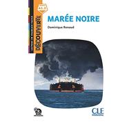 Marée noire. Lecture découverte. Niveau A1.2. Con File audio per il download: Decouverte Maree Noire