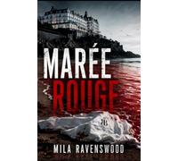 Marée Rouge: Quand la mer rend les secrets, personne ne reste innocent (Les thrillers sombres de Mila)