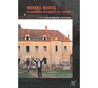 Marées noires : le naufrage des droits de l'Homme ? [Francia] [DVD]