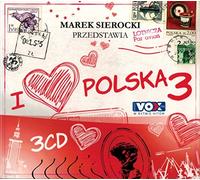 Marek Sierocki Przedstawia: I Love Polska 3 (CD 3 disc)