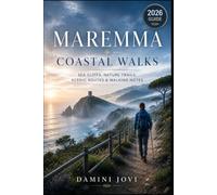 Maremma Coastal Walks: Sea Cliffs, Nature Trails, Scenic Routes & Walking Notes
