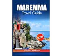Maremma Travel Guide 2026: Discover Italy Southern Top Attraction, Scenic Villages, Coastal Adventures, and Culinary Delights in Tuscany Region