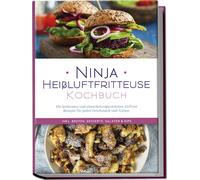 Maren Bertram Ninja Heißluftfritteuse Kochbuch: Die leckersten und (Tapa blanda)