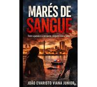 MARÉS DE SANGUE: “Entre a paixão e a corrupção, ninguém está salvo.”
