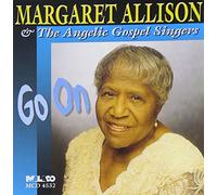 Margaret Allison and the Angelic Gospel Singers - Go on