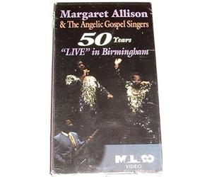 Margaret Allison & Angelic Gospel Singers - 50 Years Live in Birmingham [USA] [VHS]
