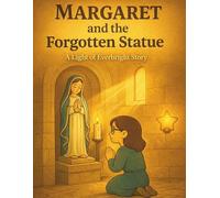 Margaret and the Forgotten Statue: A Light of Everbright Coloring Story Book (Light of Everbright Series)