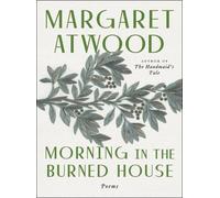 Margaret Atwood Morning in the Burned House (Tapa blanda)