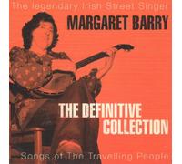 Margaret Barry - Margaret Barry - The Definitive Collection (Songs of The Travelling People)