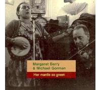 Margaret Barry & Michael Gorman - Her Mantle So Green
