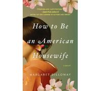 Margaret Dilloway How to Be an American Housewife (Tapa blanda)