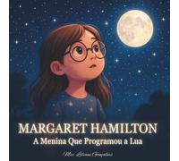 Margaret Hamilton: A Menina Que Programou a Lua (PT-PT)