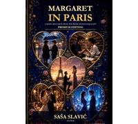 Margaret in Paris: A Reincarnation Romance from the World of Human Equality (Danger All In One)